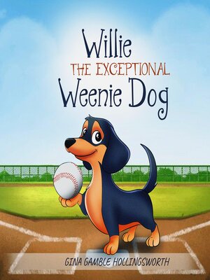 cover image of Willie the exceptional Weenie Dog
